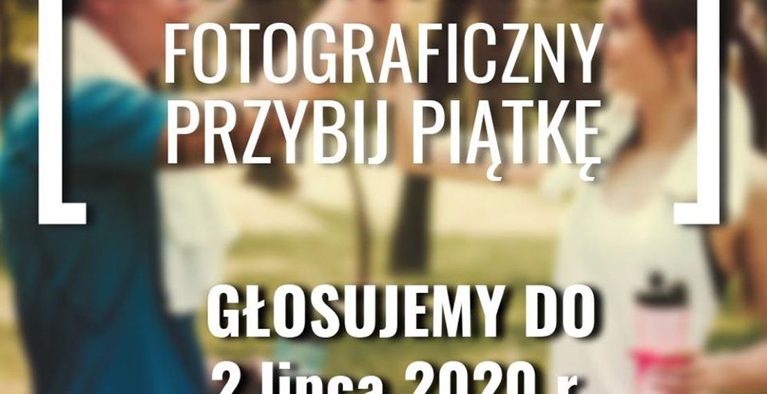 Ogólnopolski Konkurs Fotograficzny „Przybij piątkę”
