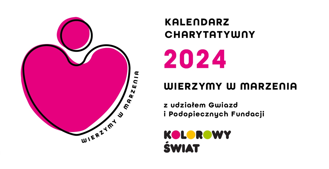 Wierzymy w marzenia - kalendarz charytatywny 2024