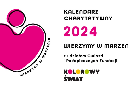 Wierzymy w marzenia - kalendarz charytatywny 2024 