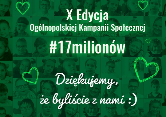 10. edycja Ogólnopolskiej Kampanii #17milionów za nami