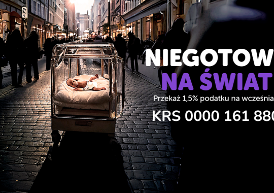 „Niegotowy na świat” - Kampania 1,5% na rzecz wcześniaków